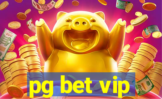 pg bet vip